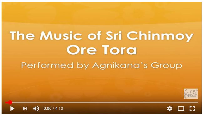 Ore Tora - Agnikanas Group - Sri Chinmoy